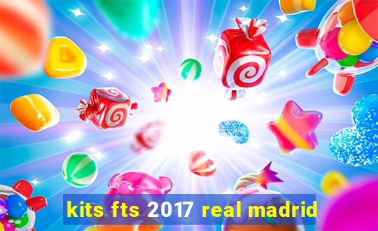 kits fts 2017 real madrid